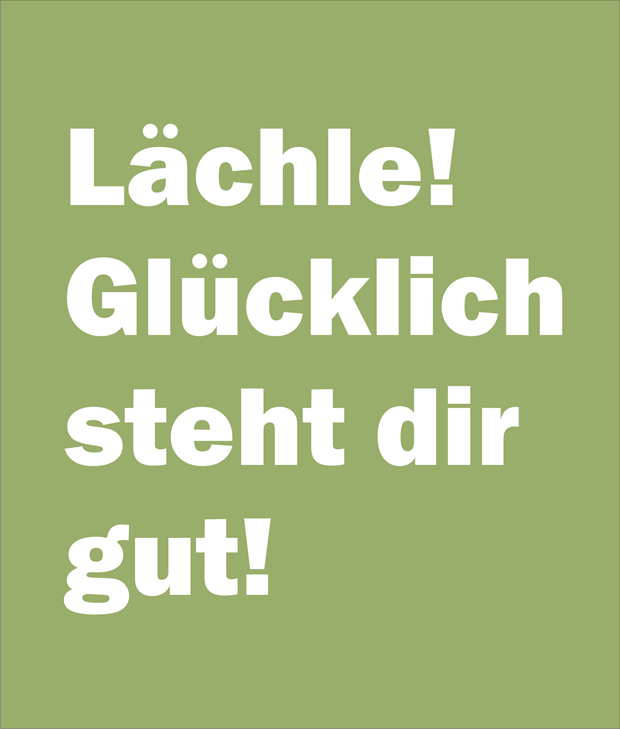 LaechleGlueklichstehtdirgut