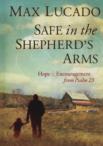 Free Download Books - Safe in the Shepherd's Arms: Hope and   Encouragement from Psalm 23
