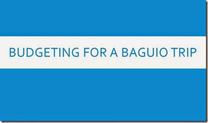 Budgeting for a Baguio Trip