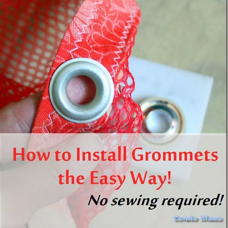 Condo Blues: How to Install Grommets (Eyelets) in Fabric the Easy Way!