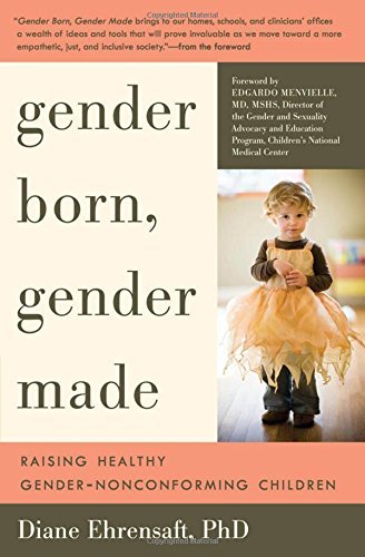 Premium Ebook - Gender Born, Gender Made: Raising Healthy Gender-Nonconforming Children