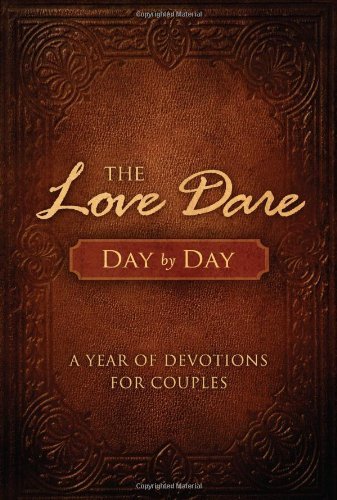 PDF Books - The Love Dare Day by Day: A Year of Devotions for Couples