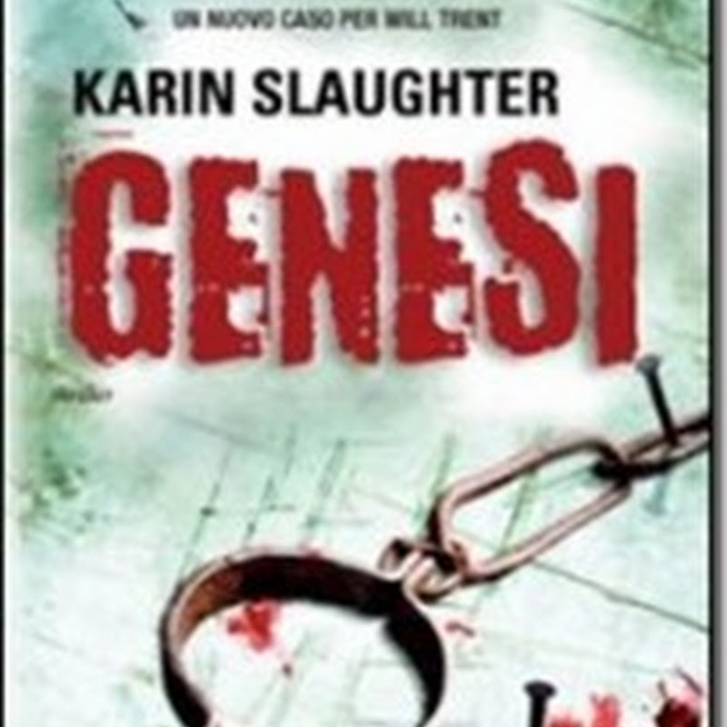 Recensione 'Genesi' di Karin Slaughter–Time Crime