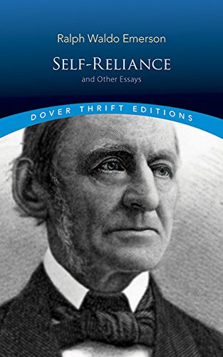Free Ebook - Self-Reliance and Other Essays (Dover Thrift Editions)