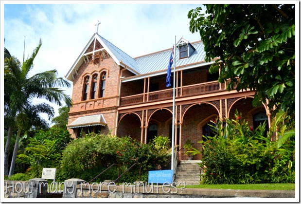 How Many More Minutes | James Cook Museum in Cooktown, QLD