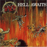 1985 - Hell Awaits - Slayer
