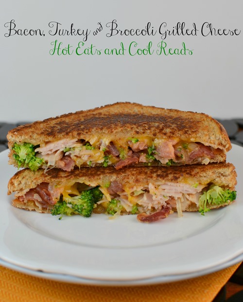 bacon turkey broccoli grilled cheese