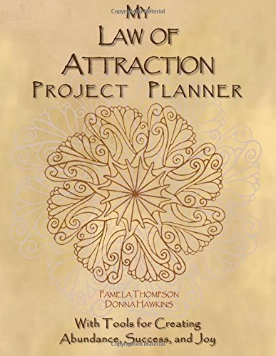 Free Download Books - My Law of Attraction Project Planner: With Tools for Creating Abundance, Success, and Joy