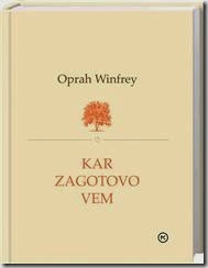 OPRAH WINFREY, Kar zagotovo vem OPRAH WINFREY, Kar zagotovo vem