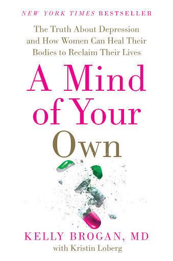 Free Books - A Mind of Your Own: The Truth About Depression and How Women Can Heal Their Bodies to Reclaim Their Lives