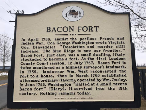 BACON FORT In April 1756, amidst the perilous French and Indian War, Col. George Washington wrote Virginia Gov. Dinwiddie: "Desolation and murder still increase. The Blue Ridge is now our...