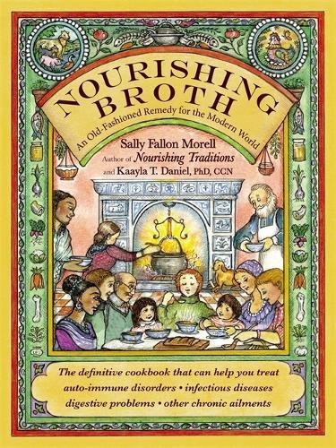Most Popular Books - Nourishing Broth: An Old-Fashioned Remedy for the Modern World