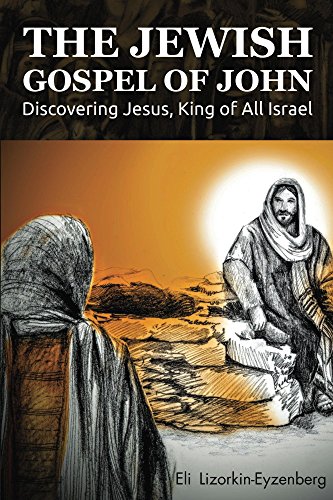 PDF Books - The Jewish Gospel of John: Discovering Jesus, King of All Israel