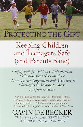 Free Download Books - Protecting the Gift: Keeping Children and Teenagers Safe (and Parents Sane)