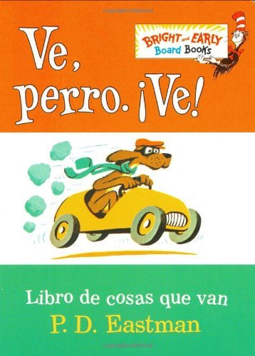 Text Books - Ve, Perro. Ve!: Go, Dog. Go! (Bright & Early Board Books(TM)) (Spanish Edition)