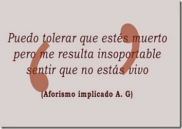 Estes muerto - no estas vivo - Aforismo Implicado AG