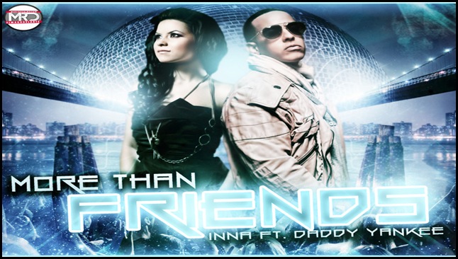 Inna feat. Daddy Yankee - More than friends