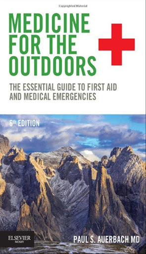 Premium Books - Medicine for the Outdoors: The Essential Guide to First Aid and Medical Emergencies, 6e