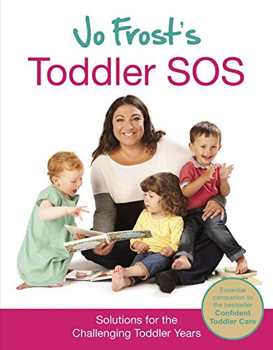 Text Books - Jo Frost's Toddler SOS: Solutions for the Trying Toddler Years