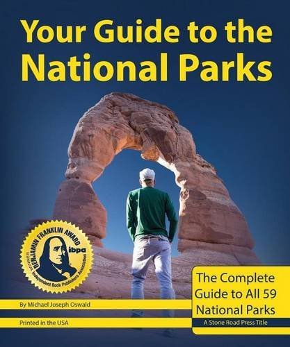 Popular Books - Your Guide to the National Parks: The Complete Guide to all 59 National Parks (Second edition)