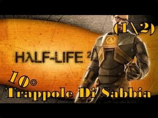 Half-Life2 Trappole di sabbia. Half-Life2 Trappole di sabbia.