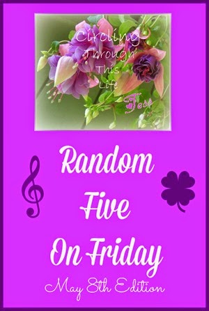 Music, Flowers, Life ~ Random Five at Circling Through This Life