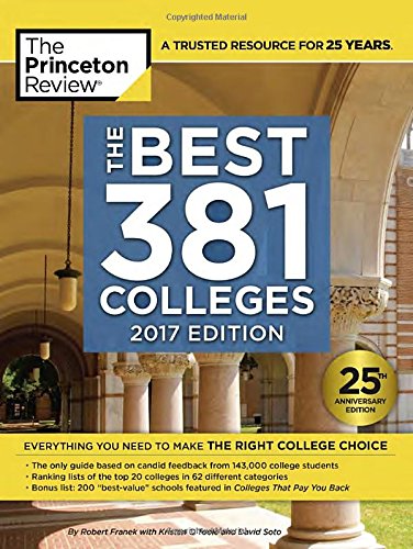 Download Books - The Best 381 Colleges, 2017 Edition: Everything You Need to Make the Right College Choice (College Admissions Guides)
