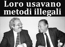 Falcone-e-borsellino utilizzavano metodi illegali