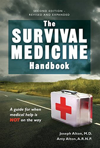 Free Books - The Survival Medicine Handbook:  A guide for when help is NOT on the way