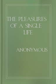 Cover of Edward Ward's Book The Pleasures Of A Single Life Cover of Edward Ward's Book The Pleasures Of A Single Life