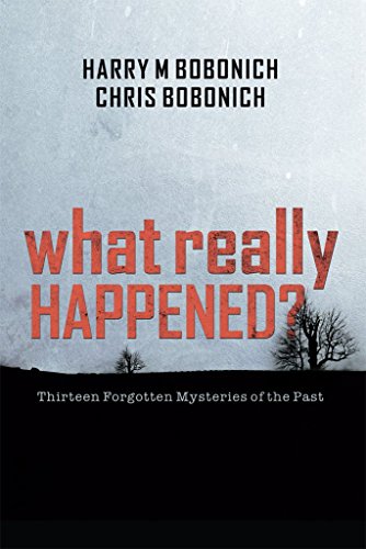 Free Books - What Really Happened?: Thirteen Forgotten Mysteries of the Past