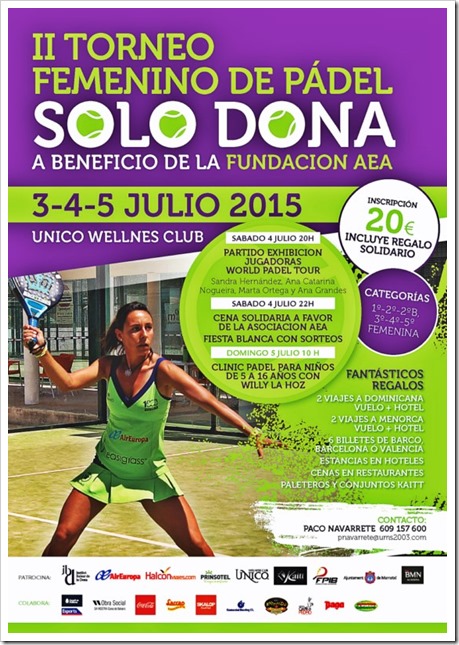 II Torneo Femenino de Pádel SOLO DONA 3-4-5 Julio 2015 en Unico Wellness Club.