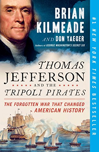 Popular Books - Thomas Jefferson and the Tripoli Pirates: The Forgotten War That Changed American History