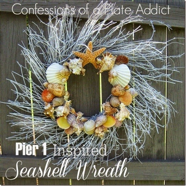 CONFESSIONS OF A PLATE ADDICT Pier 1 Inspired Seashell Wreath