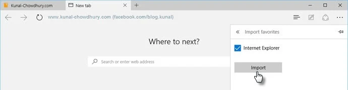 Windows 10 - Microsoft Edge - Settings - Import Favorites (www.kunal-chowdhury.com)