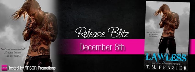 Release Blitz: Lawless by T.M. Frazier