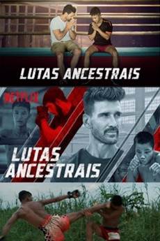 Baixar Filme Lutas Ancestrais 1ª Temporada (2018) Dublado Torrent Completo Baixar Filme Lutas Ancestrais 1ª Temporada (2018) Dublado Torrent Grátis