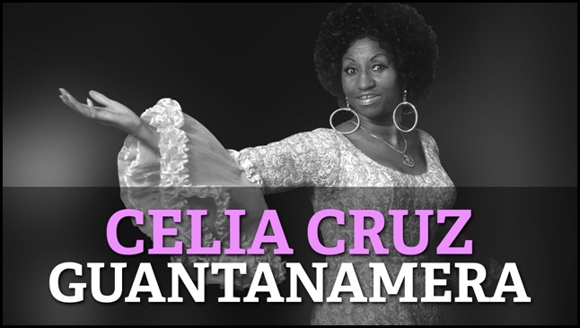 Celia Cruz - Guantanamera