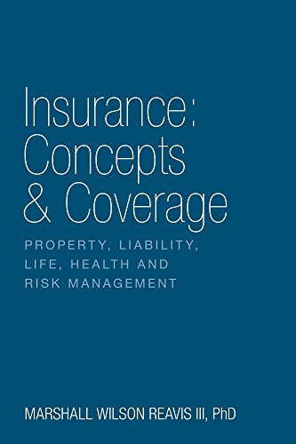 Text Books - Insurance: Concepts & Coverage:  Property, Liability, Life, Health and Risk Management