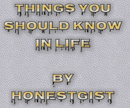 Things you should know in life. 