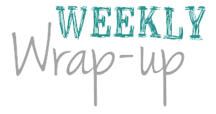 Weekly Wrap-up