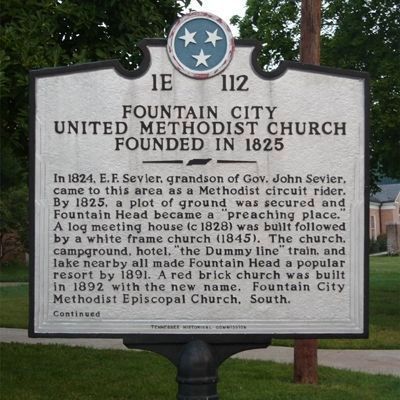 Fountain CityUnited Methodist ChurchFounded in 1825In 1824, E.F. Sevier, grandson of Gov. John Sevier, came to this area as a Methodist circuit rider. By 1825, a plot of ground was secured and...