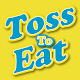 Download Toss To Eat For PC Windows and Mac 1.0.1
