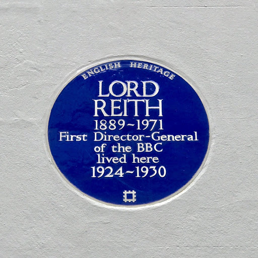 ENGLISH HERITAGE  LORD REITH 1889-1971 First Director-General of the BBC lived here 1924 - 1930 Submitted by Mikepaws