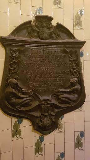 THIS TABLET WAS PLACED HERE BY THE  MEMBERS OF THE BRISTOL STOCK EXCHANGE  TO RECORD  THE GIFT OF THIS BUILDING  TO THE EXCHANGE  BY THEIR PRESIDENT  GEORGE WHITE  AUGUST 1903  Submitted by @theuncommon