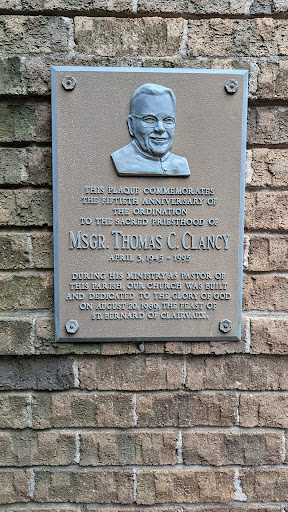 THIS PLAQUE COMMEMORATES THE FIFTIETH ANNIVERSARY OF THE ORDINATION TO THE SACRED PRIESTHOOD OF MSGR. THOMAS C. CLANCY APRIL 3, 1945-1995 DURING HIS MINISTRY AS PASTOR OF THIS PARISH, OUR CHURCH...