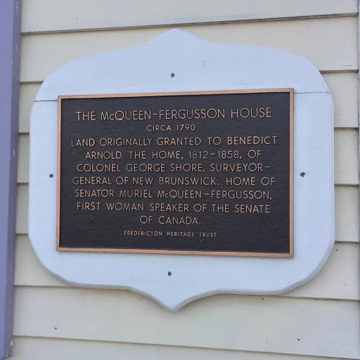 THE McQUEEN-FERGUSSON HOUSE CIRCA 1790 LAND ORIGINALLY GRANTED TO BENEDICT ARNOLD. THE HOME, 1812-1858, OF COLONEL GEORGE SHORE, SURVEYOR-GENERAL OF NEW BRUNSWICK. HOME OF SENATOR MURIEL...