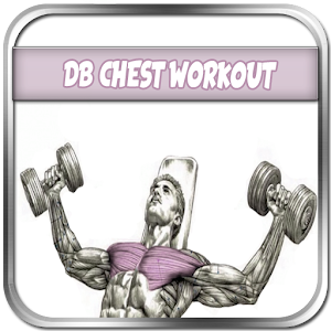 Download Dumbbell Chest Workout For PC Windows and Mac