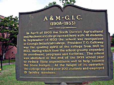 In April of 1908 the Sixth District Agricultural and Mechanical College opened here with 18 students. In September of 1930 the school was reorganized as Georgia Industrial College. President T.O....
