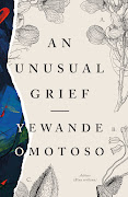 An Unusual Grief by Yewande Omotoso.
